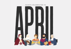 Saints Celebrated in April - Understanding Faith